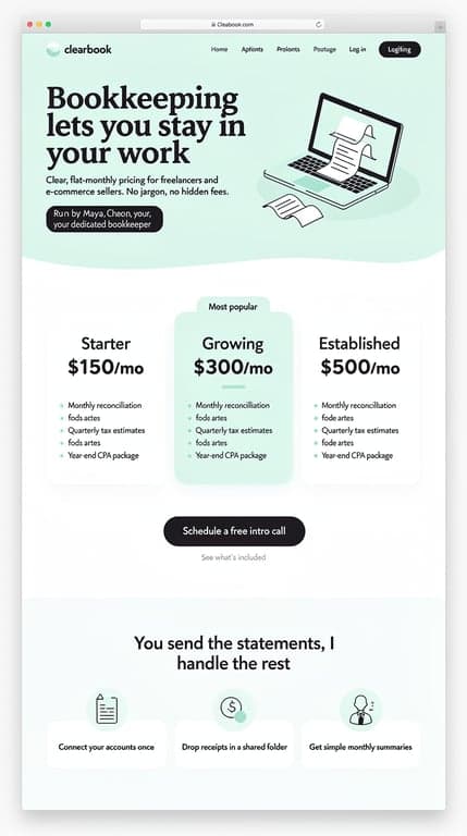 One-page homepage for Clearbook, Maya Chen’s solo online bookkeeping practice for freelancers and e-commerce sellers, with a hero that explains who it’s for, a clear flat-monthly pricing promise (Starter $150/mo, Growing $300/mo, Established $500/mo) including monthly reconciliation, quarterly tax estimates, and year-end CPA packages, and a section showing how hands-off the service is. Modern, friendly mint-green and charcoal palette, rounded shapes, plain-language copy, clean layout with large pricing cards and a simple CTA — no corporate jargon.