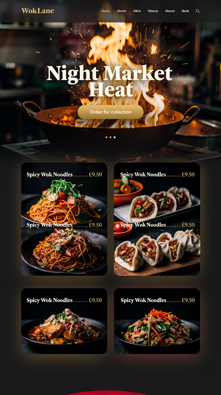 Full-page website mockup for "Wok Lane", an Asian street food takeaway. Direction: dark, neon night-market. Near-black charcoal background with warm gold and crimson accents, a full-bleed hero photo of a flaming wok with a huge condensed display headline overlaid, one gold pill CTA "Order for collection". Below: an offset menu grid of dish cards with photos, dish names in a bold display serif, prices in gold right-aligned with dotted leaders, generous whitespace, subtle glow and soft shadows, sticky slim nav with text logo.